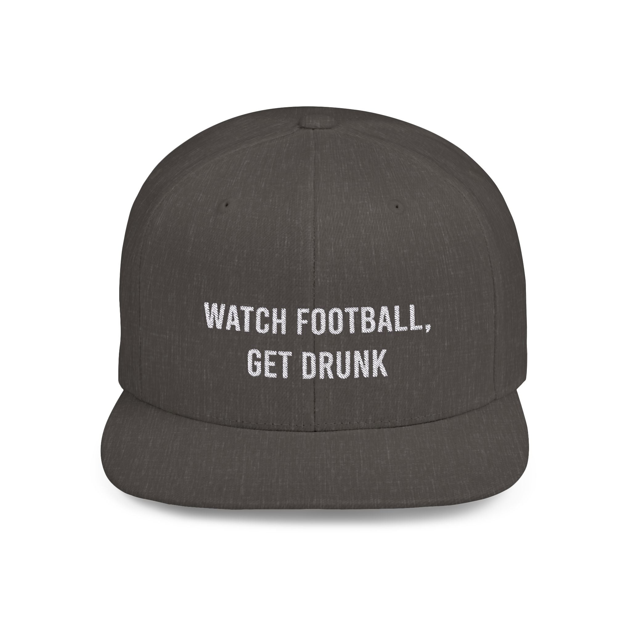 Watch Football Get Drunk flat bill hat