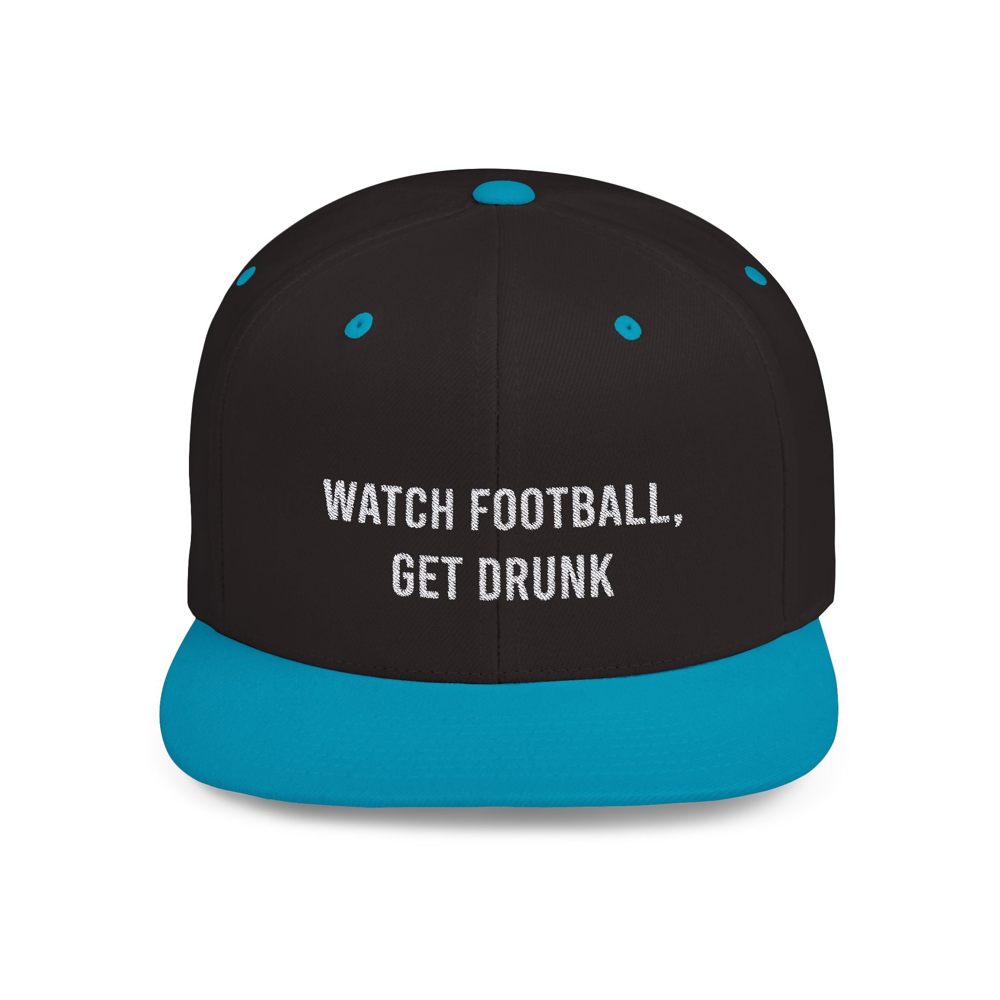 Watch Football Get Drunk flat bill hat