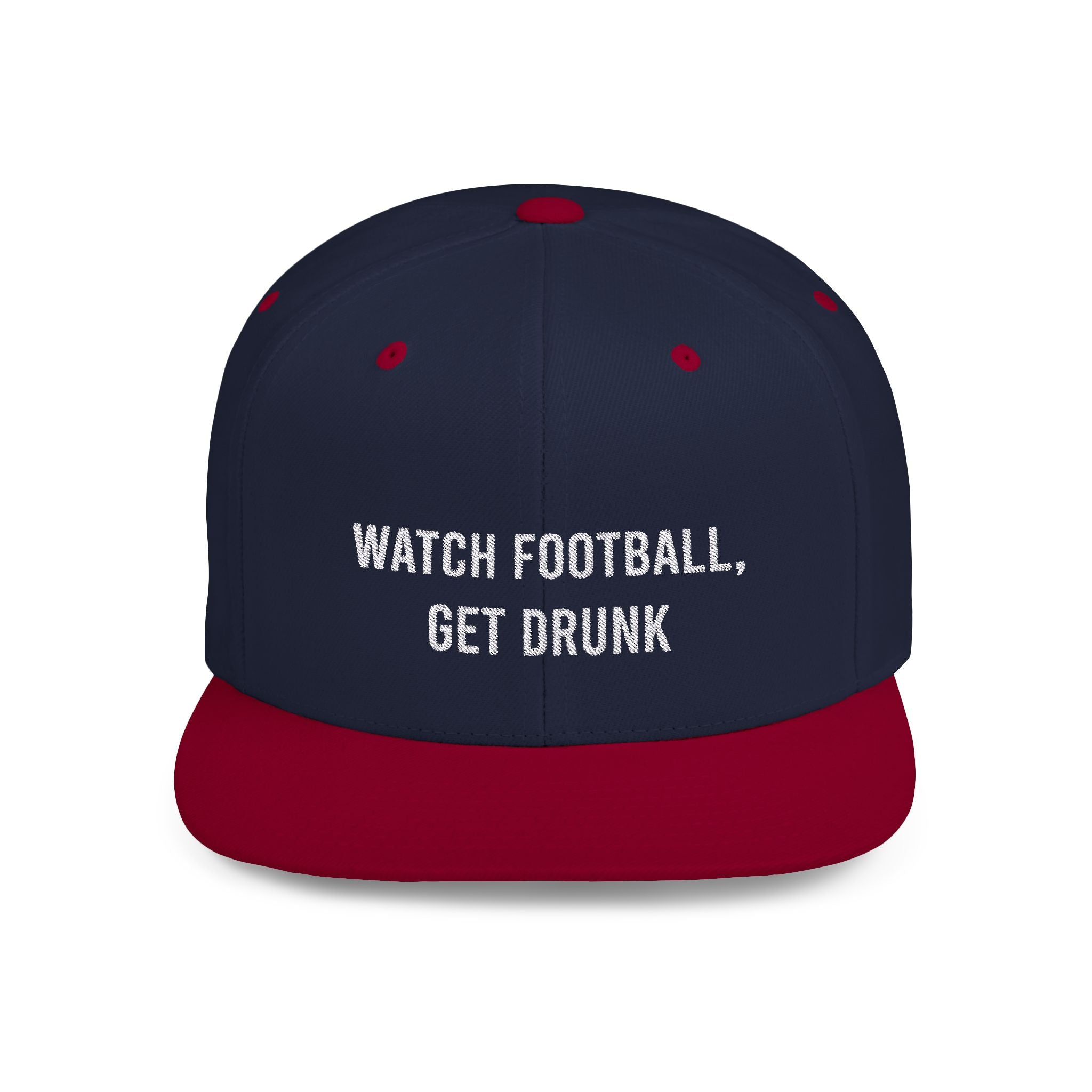 Watch Football Get Drunk flat bill hat