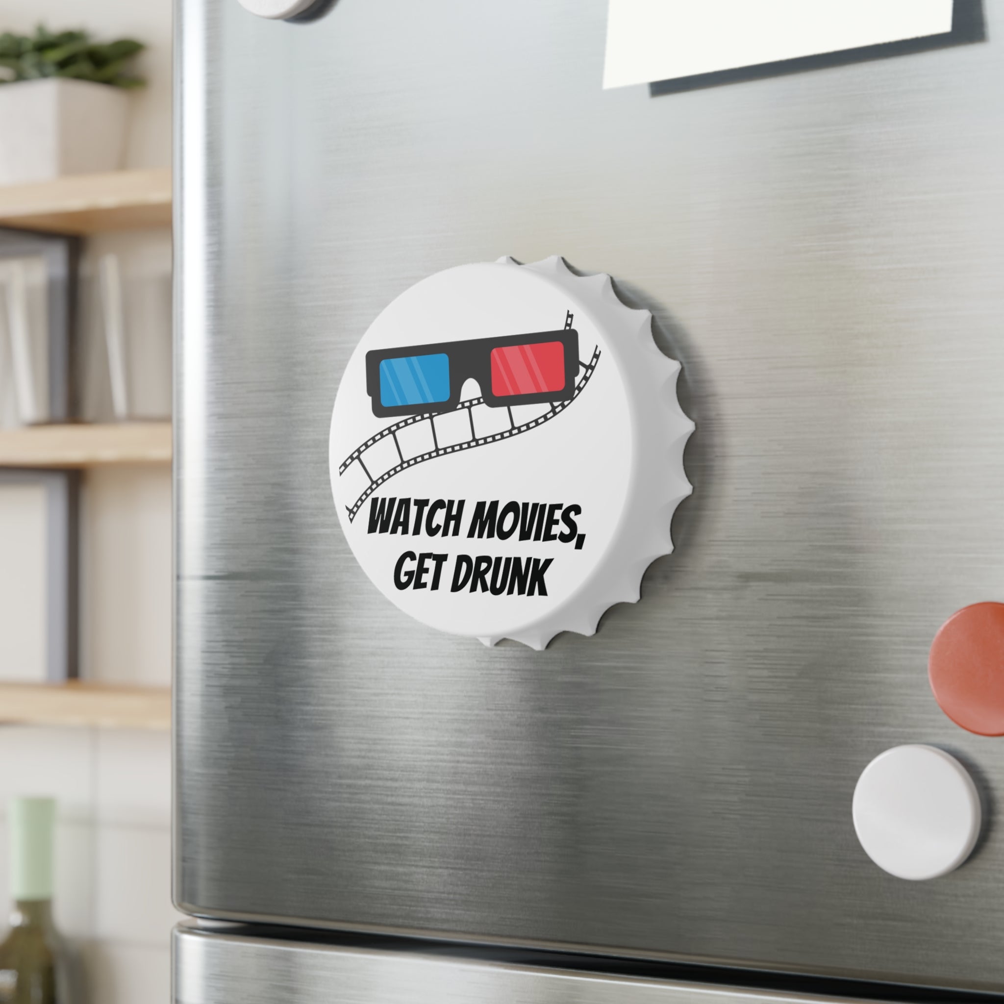 Watch Movies Get Drunk bottle opener