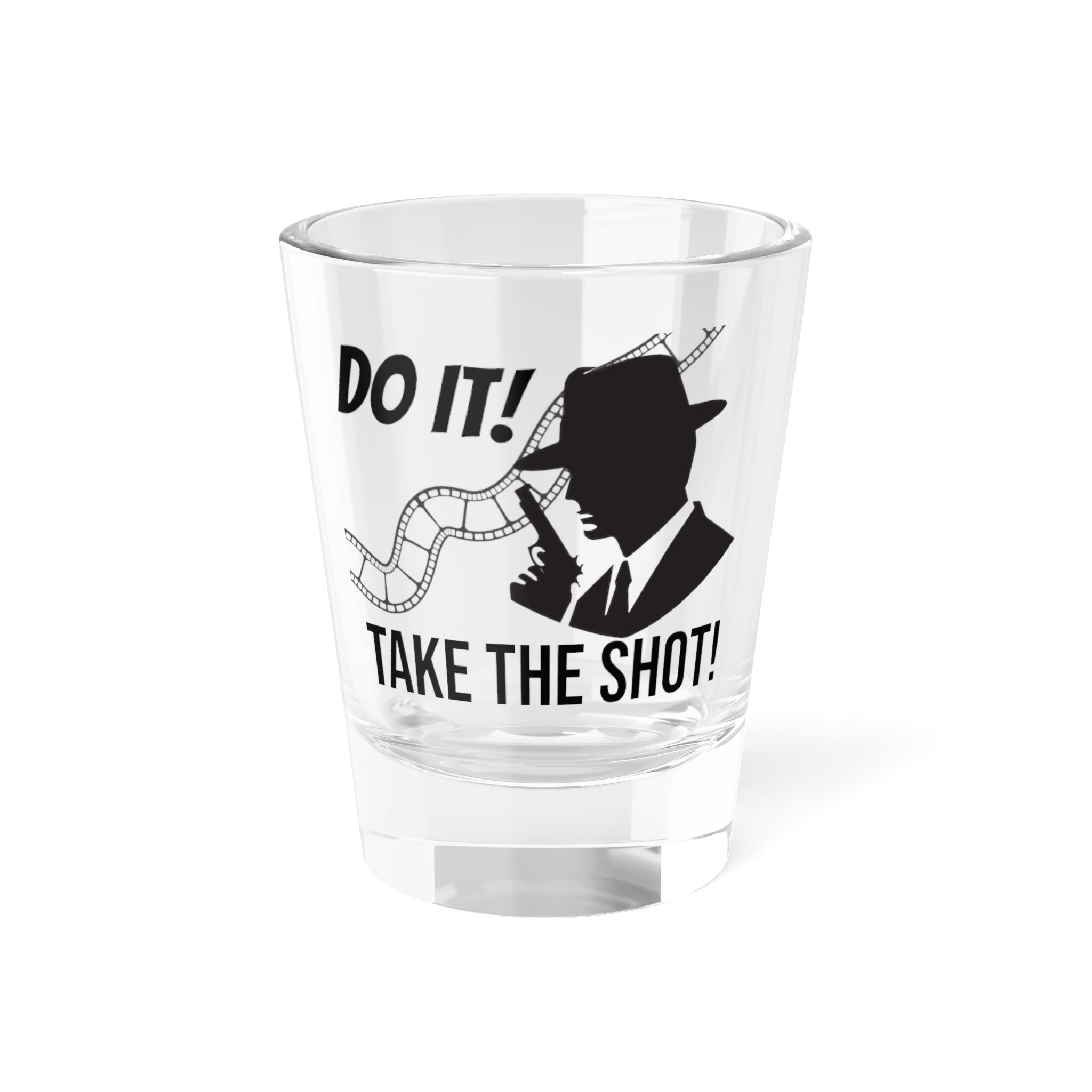Watch Movies Get Drunk shot glass